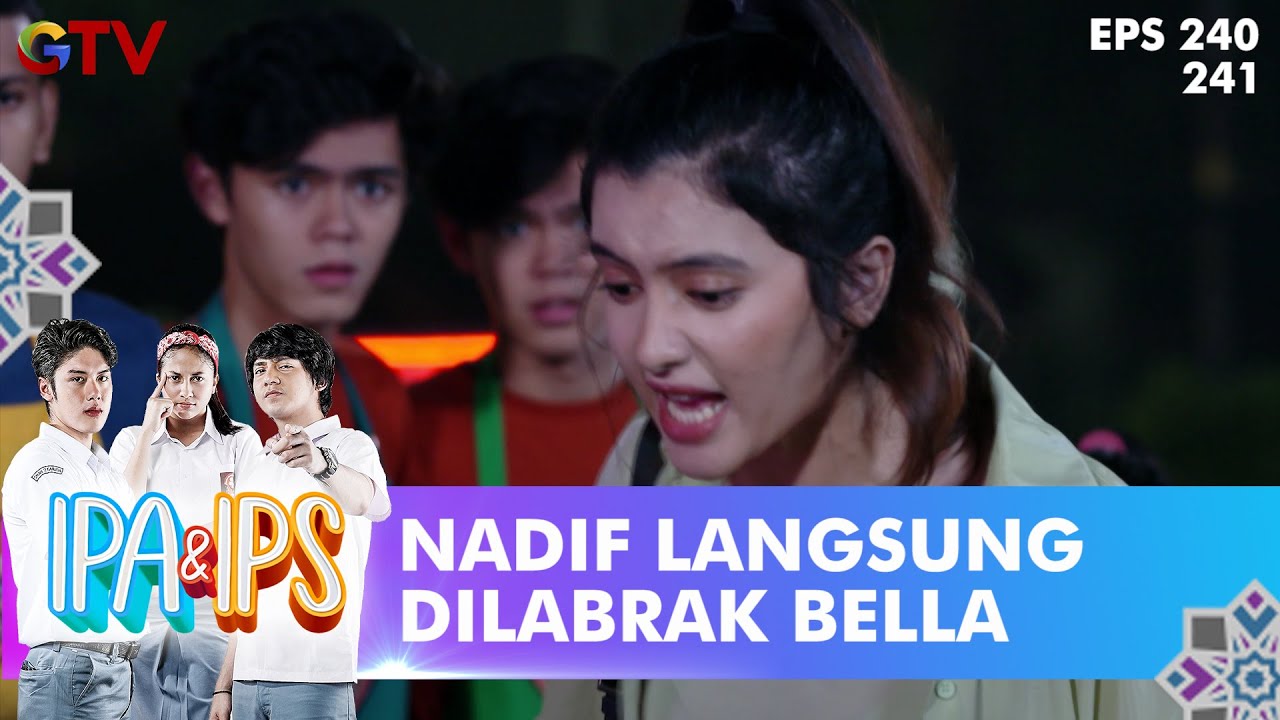 Waduh Bella Dateng Langsung Ngamuk Ke Nadif - IPA & IPS