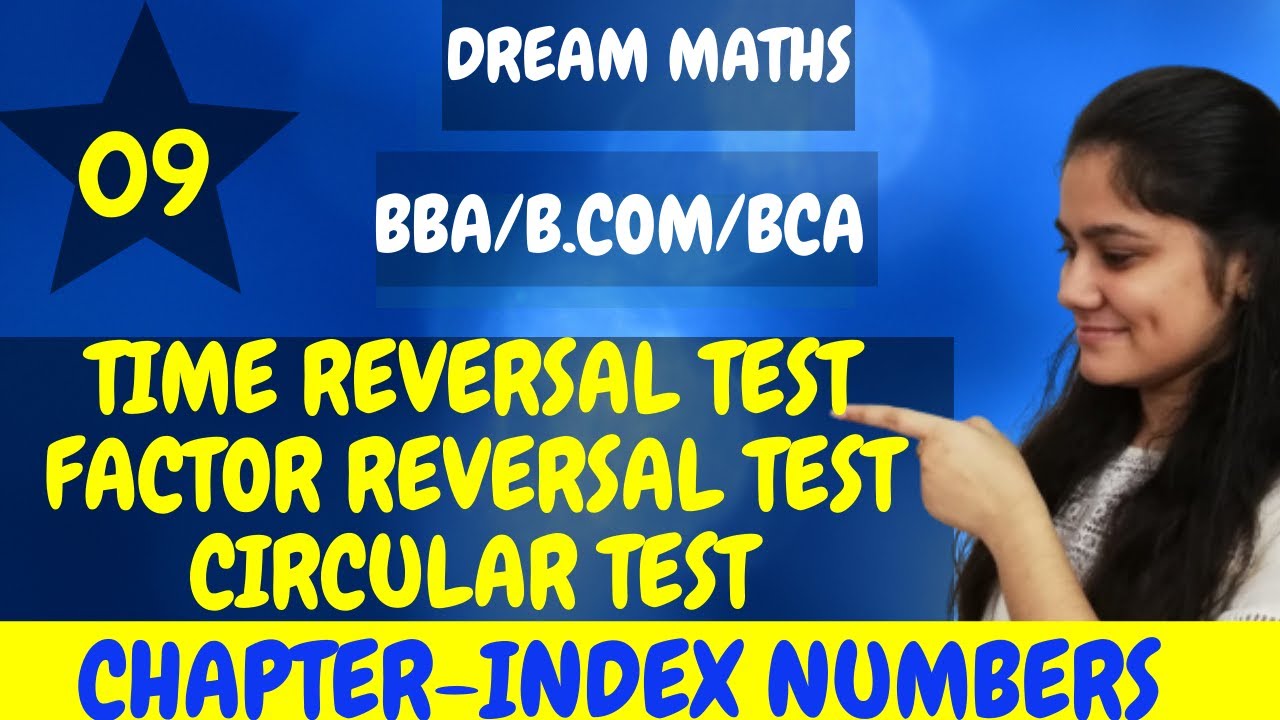 Introduction to Time reversal test|Factor reversal test|Circular test|Index numbers|BBA|BCA|B.COM