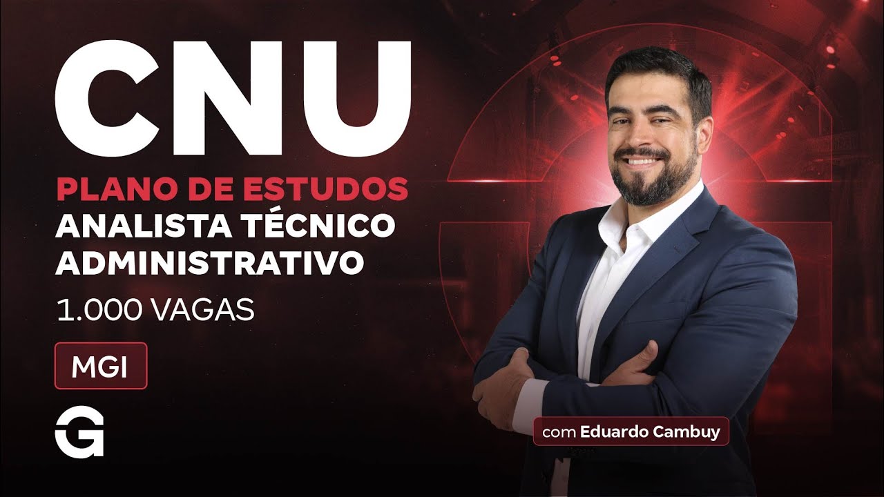 CNU 2025 | Plano de Estudos para Analista T&eacute;cnico Administrativo MGI