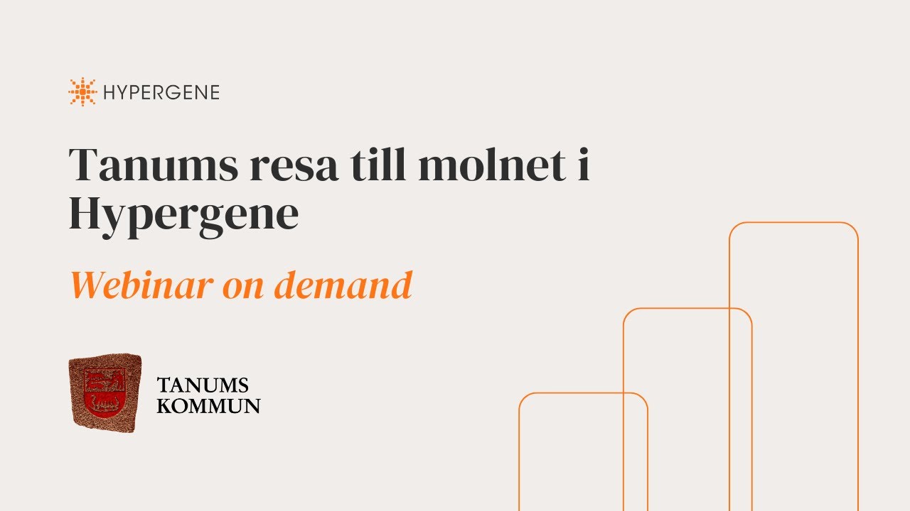 Från lokal lösning till molnplattform – Tanums kommuns resa med Hypergene