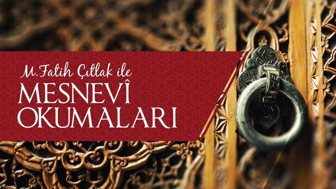 M. Fatih Çıtlak ile Mesnevî Okumaları (25.04.2015)