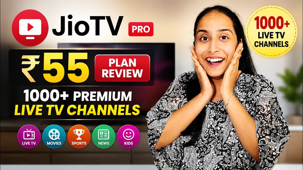 JioTV Pro ₹55 Plan 🔥 1000+ Premium LIVE TV Channels on Mobile | Complete Guide - Jio TV App