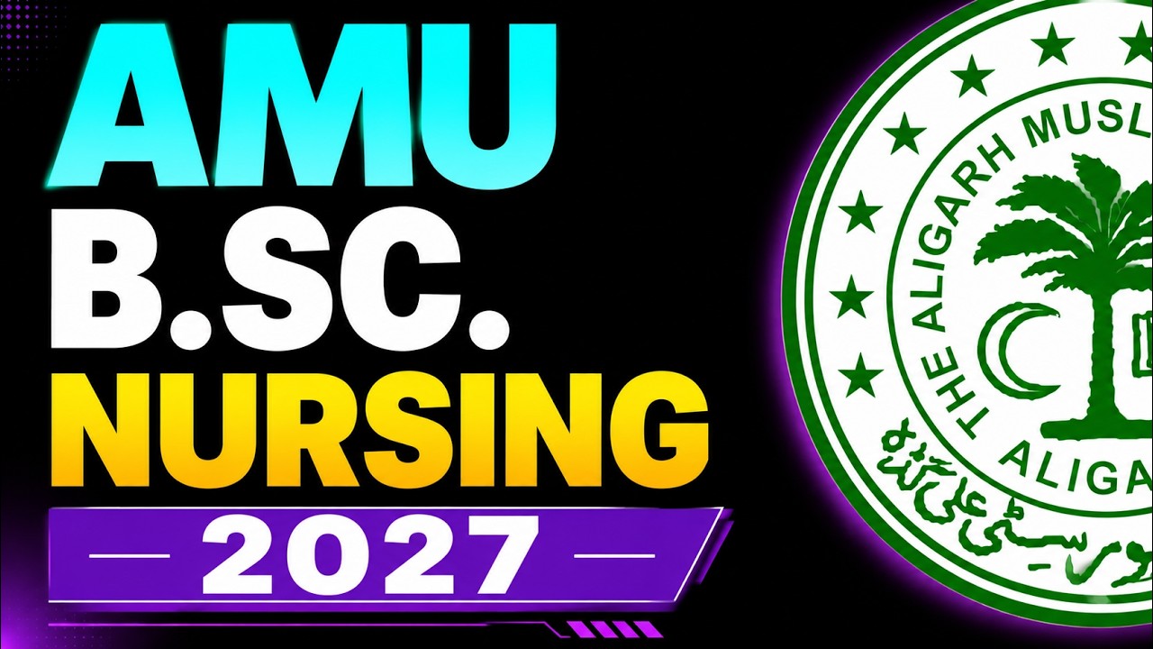 AMU B.Sc Nursing Entrance Exam 2027 Complete Guide | Syllabus, Fees, Cut Off, Books & Exam Date