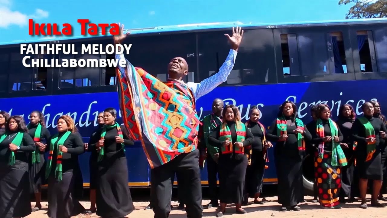 FAITHFULMELODY. IKILA TATA- UCZ #CHILILABOMBWE.  (MICHELLE CLARITY FILMS   +260969181571)