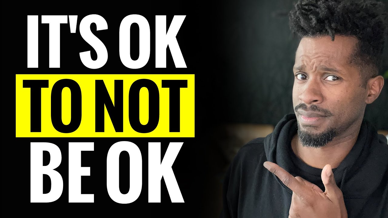 It's OK to not be ok