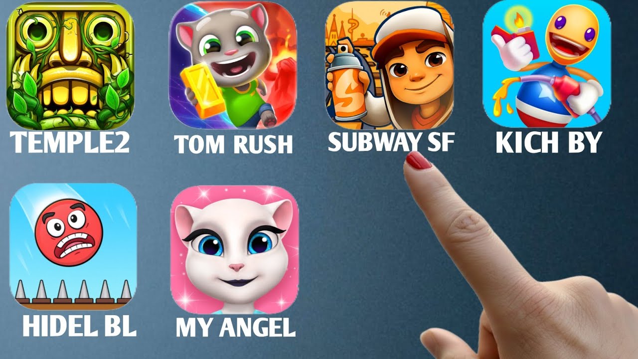 TempleRun2, Tom Time Rush, Subway Surf, Kich The Buddy, Hide Ball, My Angela Games 