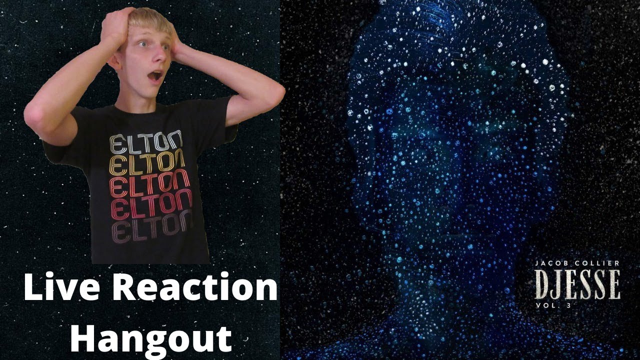 Djesse Vol. 3 Live Hangout Reaction!! (Jacob Collier)