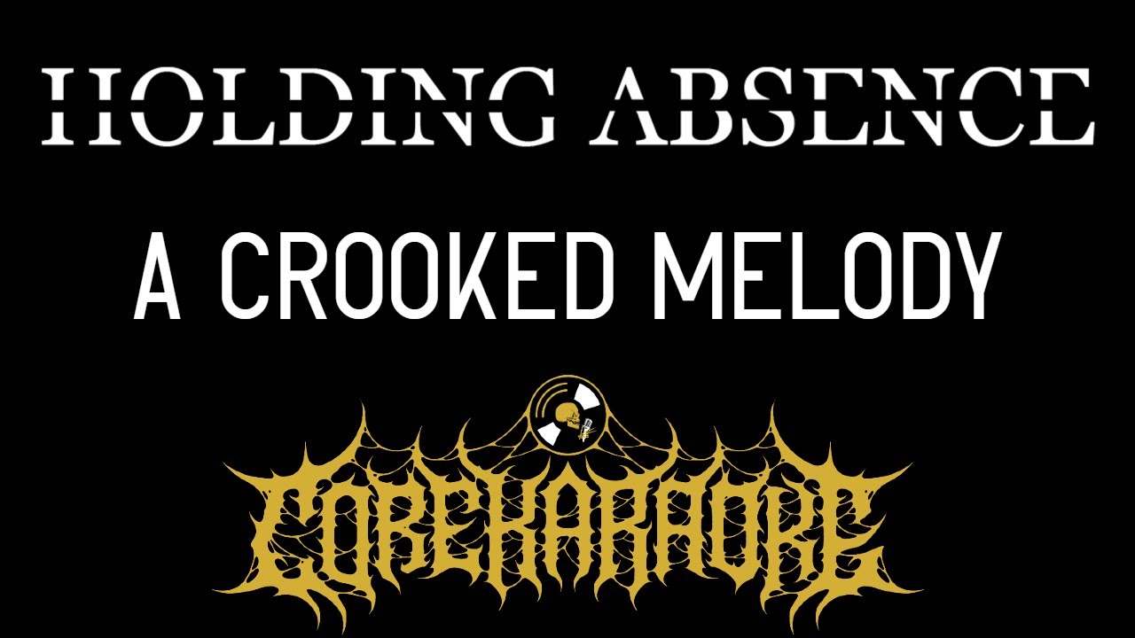 Holding Absence - A Crooked Melody [Karaoke Instrumental]