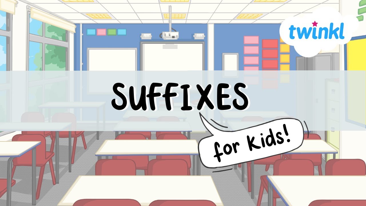 Suffixes for Kids! | What are Suffixes? | All About Suffixes | Twinkl USA