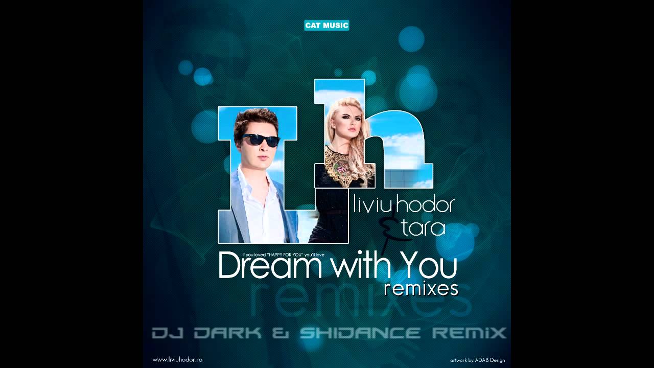 Liviu Hodor feat. Tara - Dream with you (Dj Dark & Shidance remix)