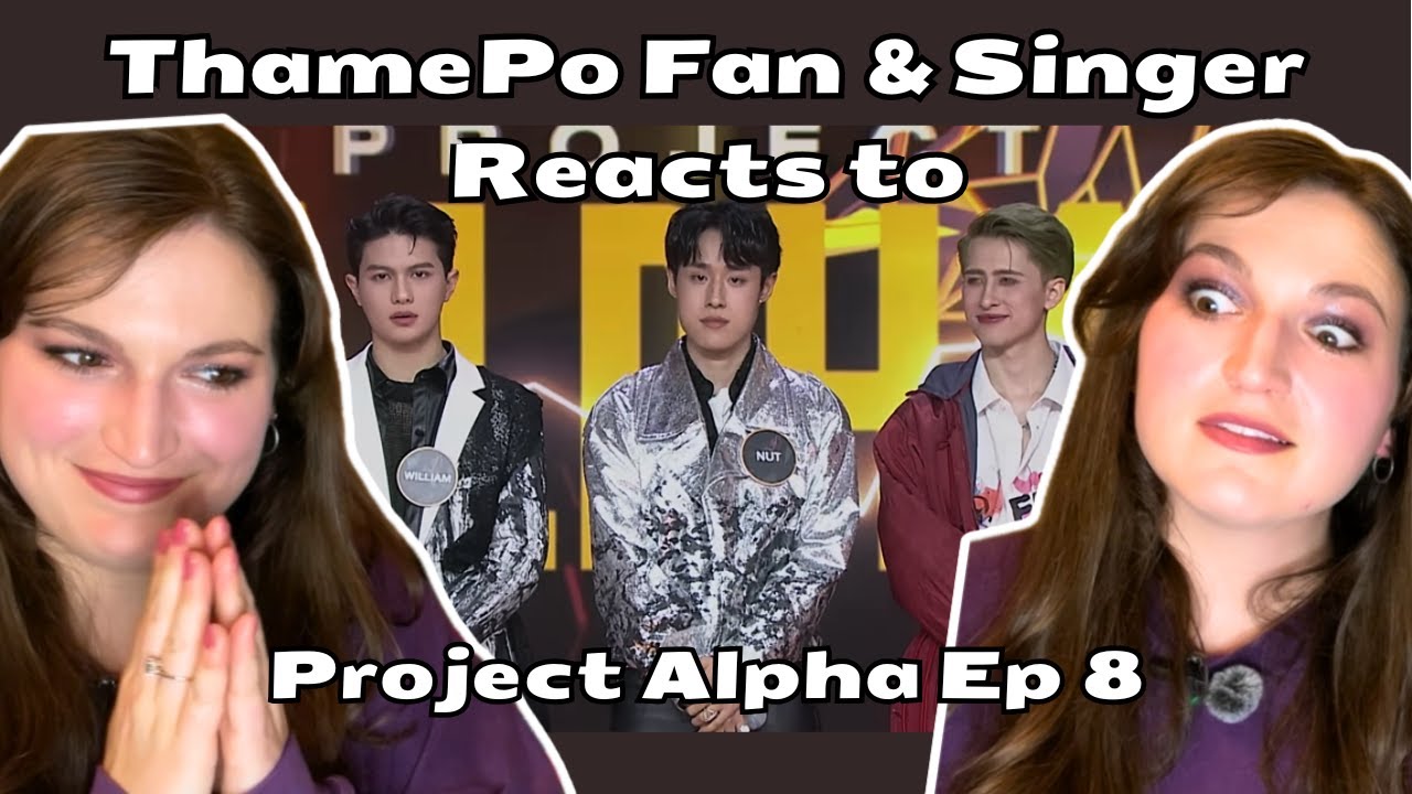ThamePo Fan Reacts to Project Alpha Ep 8 🐺 | รายการ #projectalphath #lykn