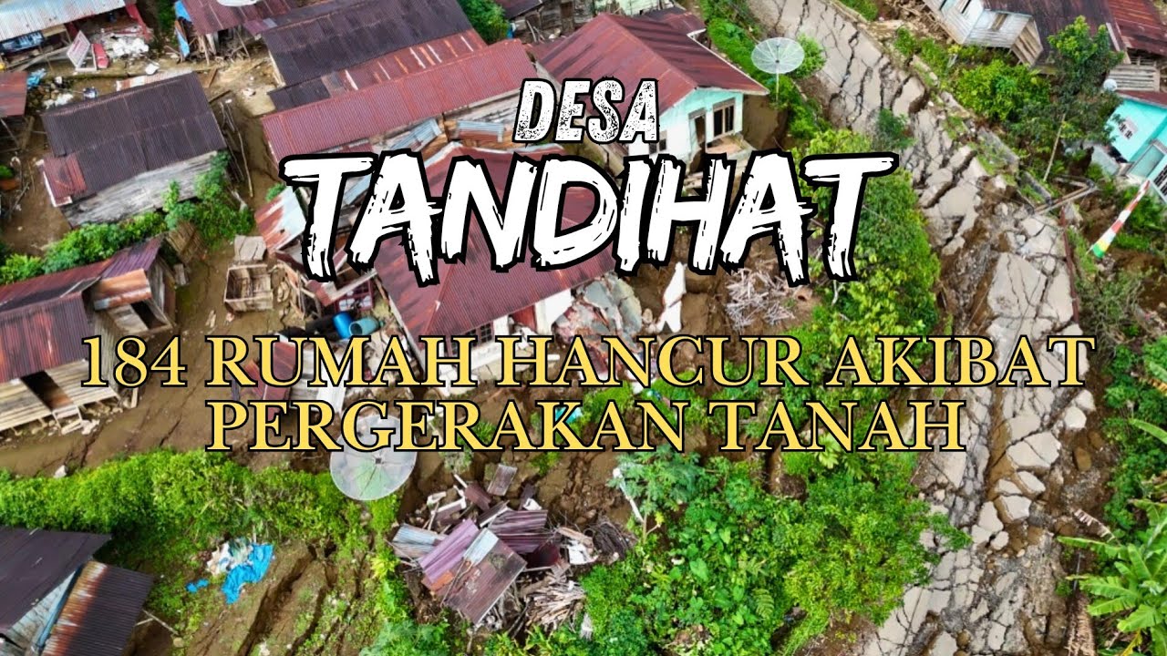 Bencana Alam Desa Tandihat, 184 Rumah Hancur Akibat Pergerakan Tanah