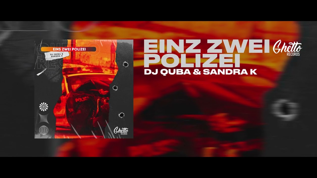 Dj Quba & Sandra K - Eins Zwei Polizei