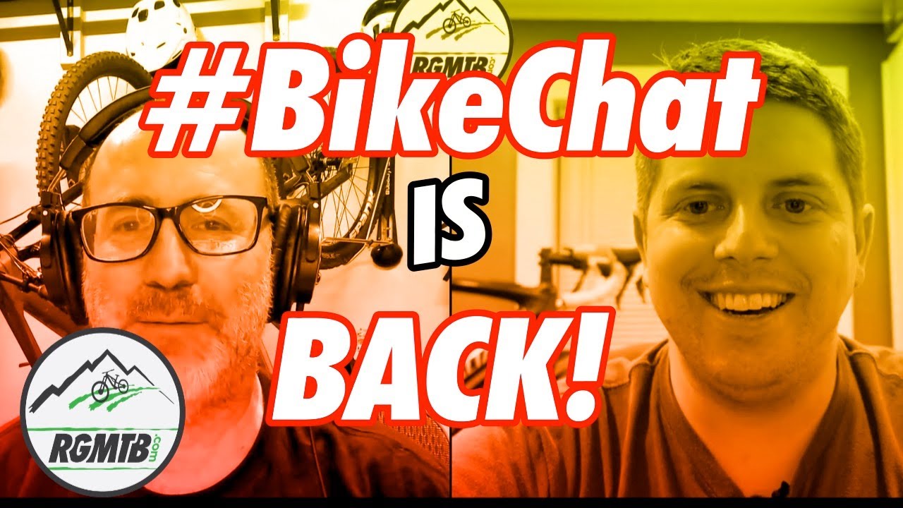 001 RGMTB BikeChat is Back | The return of what I hope is a great podcast!