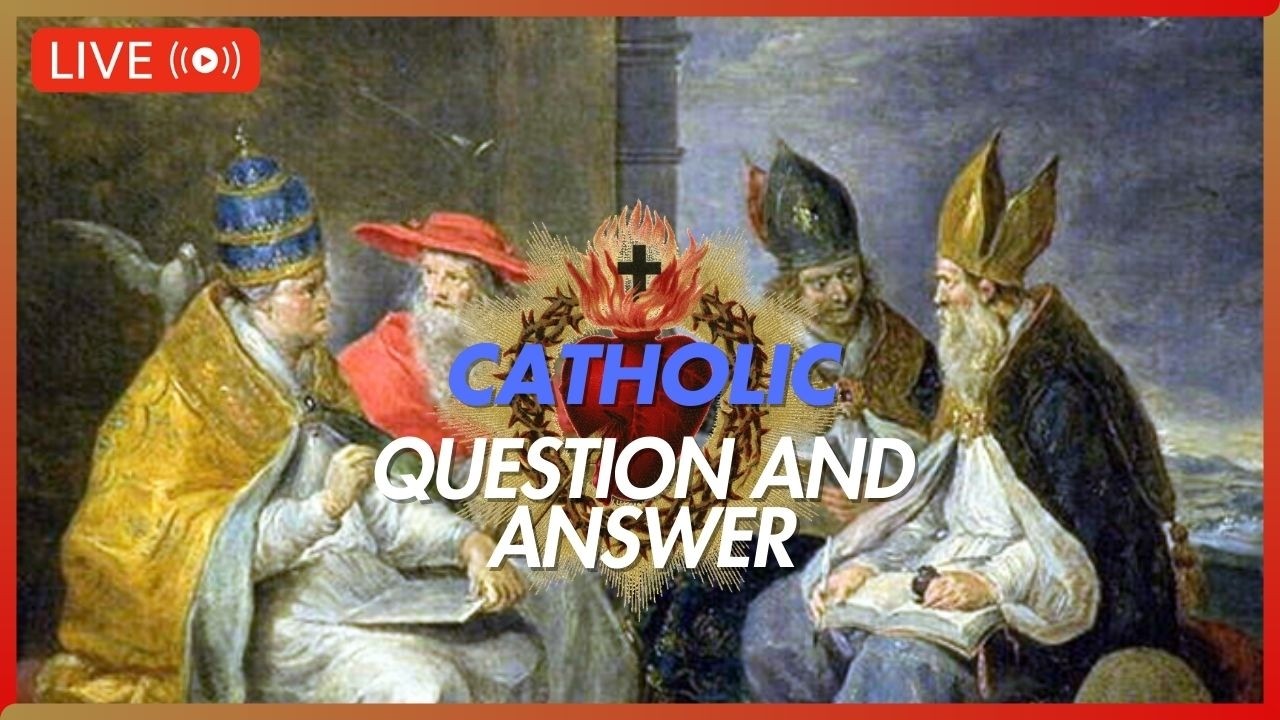 Just Chatting - Catholic Q & A
