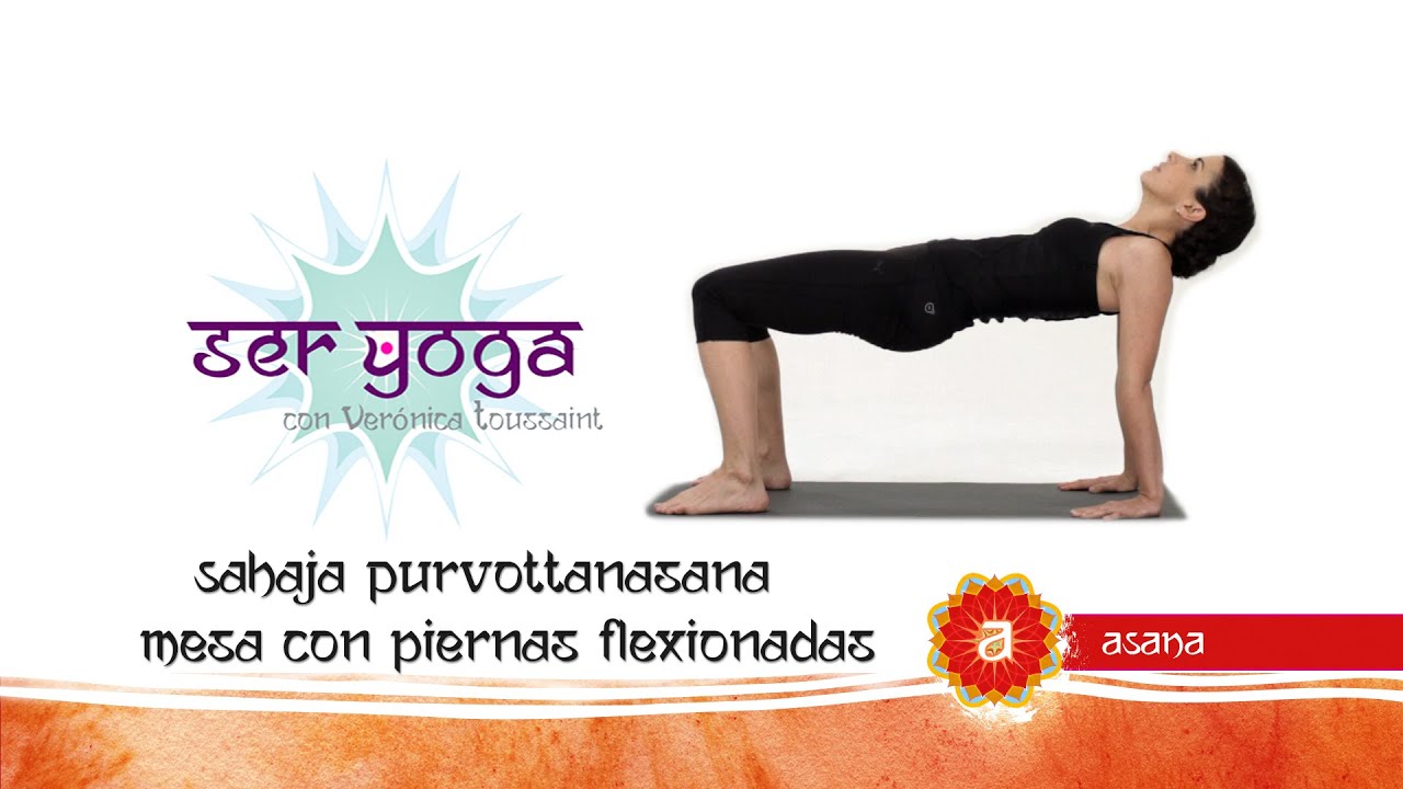 Ser Yoga - Asana 26 | Sahaja Purvottanasana (Mesa con piernas flexionadas)