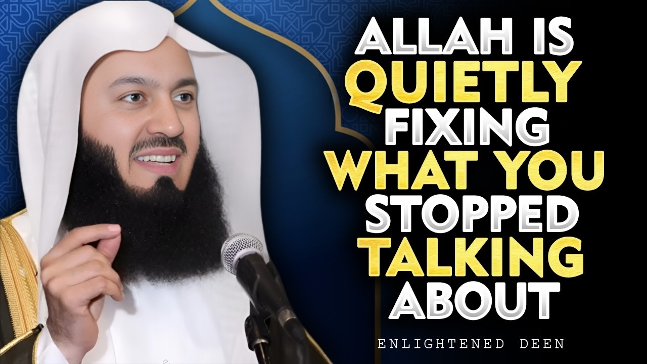 Allah Is Quietly Fixing What You Stopped Talking About | ISLAM