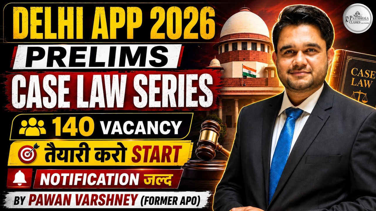Delhi APP 2026 Prelims Case Law Series 🔥 | 140 Vacancies | Preparation Starts Now | Pawan Varshney