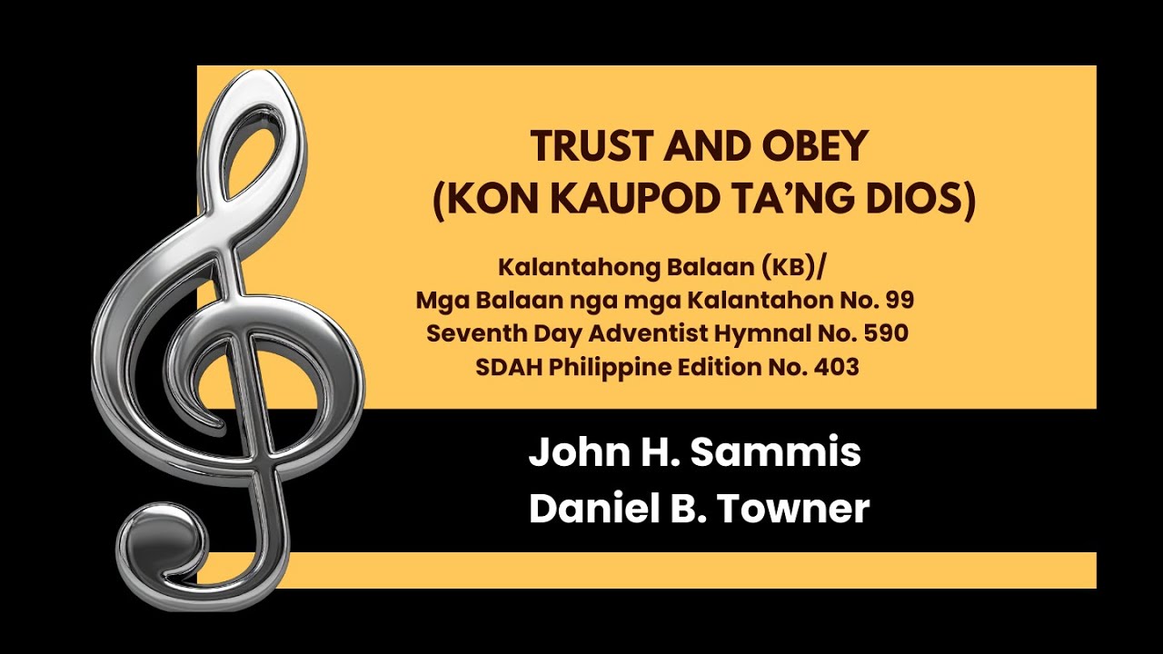 TRUST AND OBEY (Kon Kaupod Ta’ng Dios)
