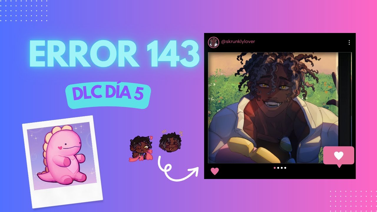 ERROR 143|Día 5|Micah ha vuelto!!🥰