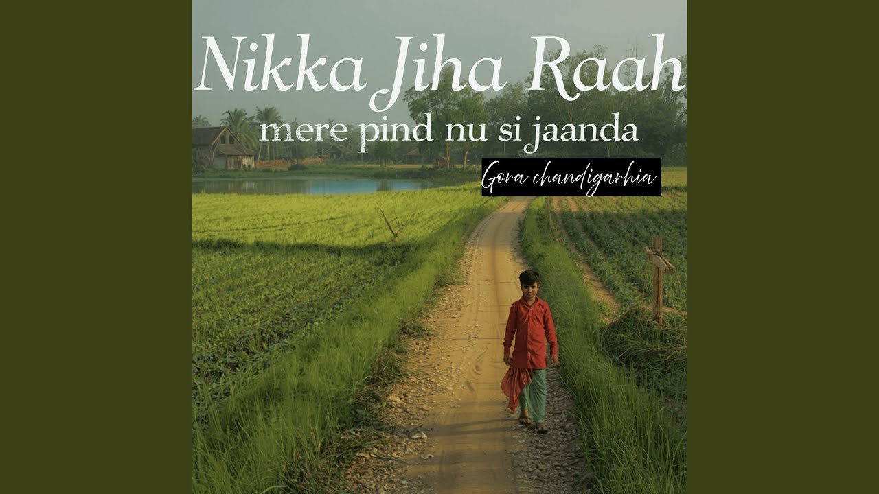 Nikka Jiha Raah Mere Pind Nu Si Jaanda