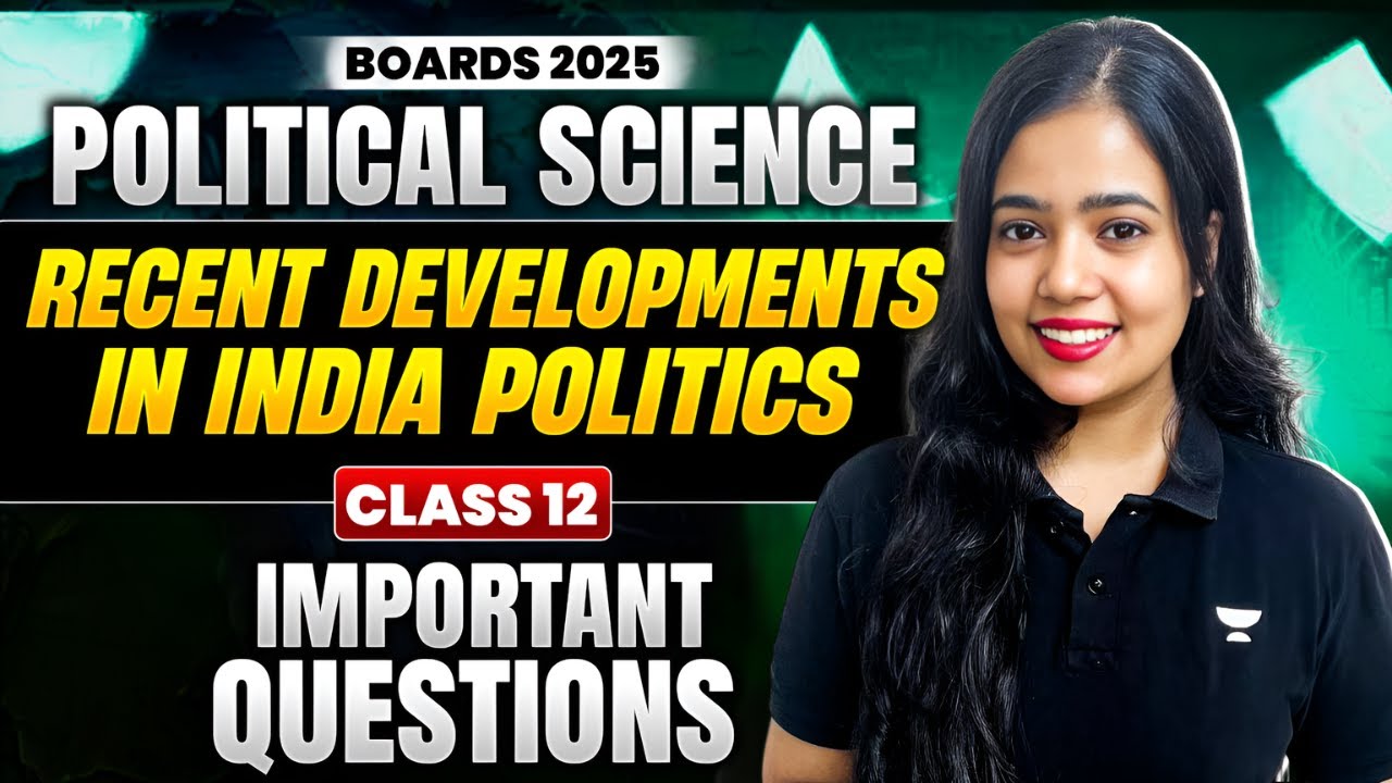 Class 12 Political Science | Recent Developments In Indian Politics | Important Questions #boards