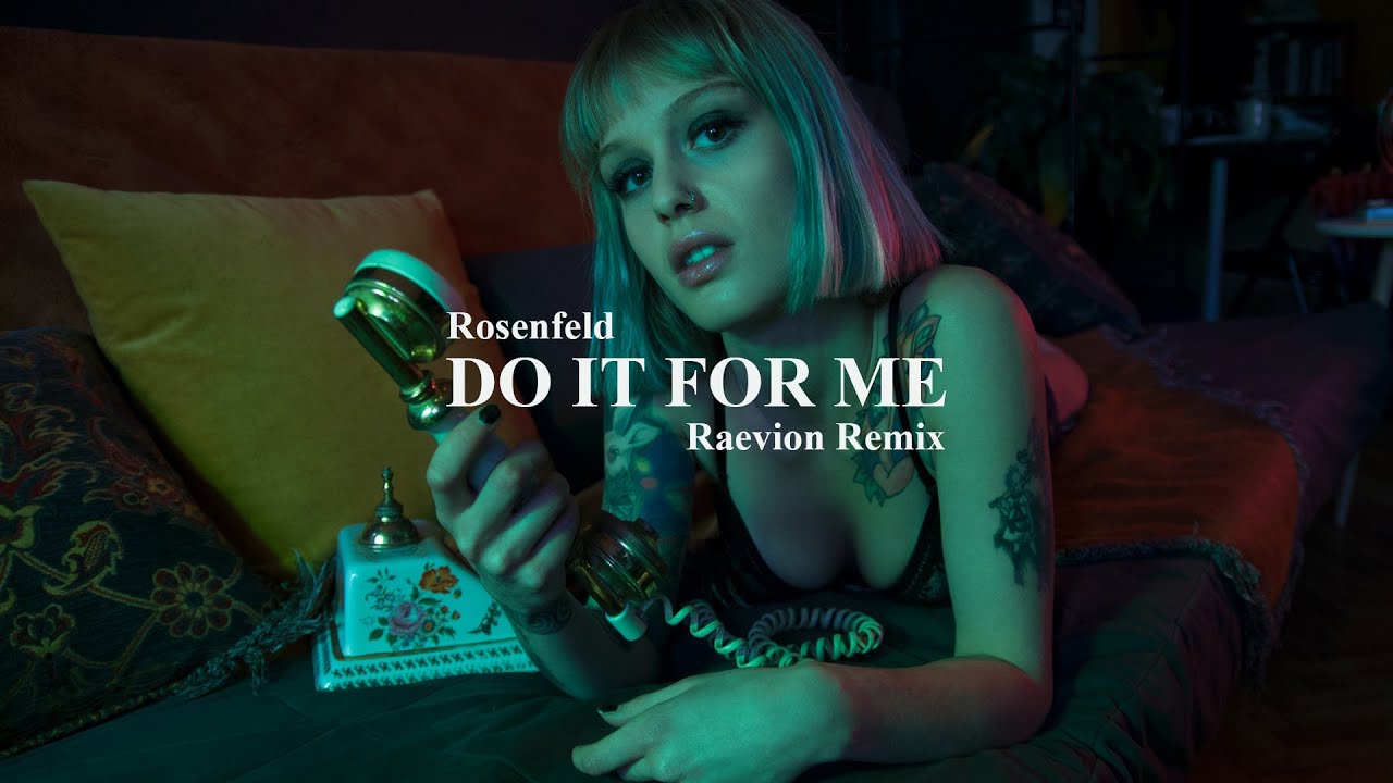 Rosenfeld - Do It For Me (RAEVION Remix)
