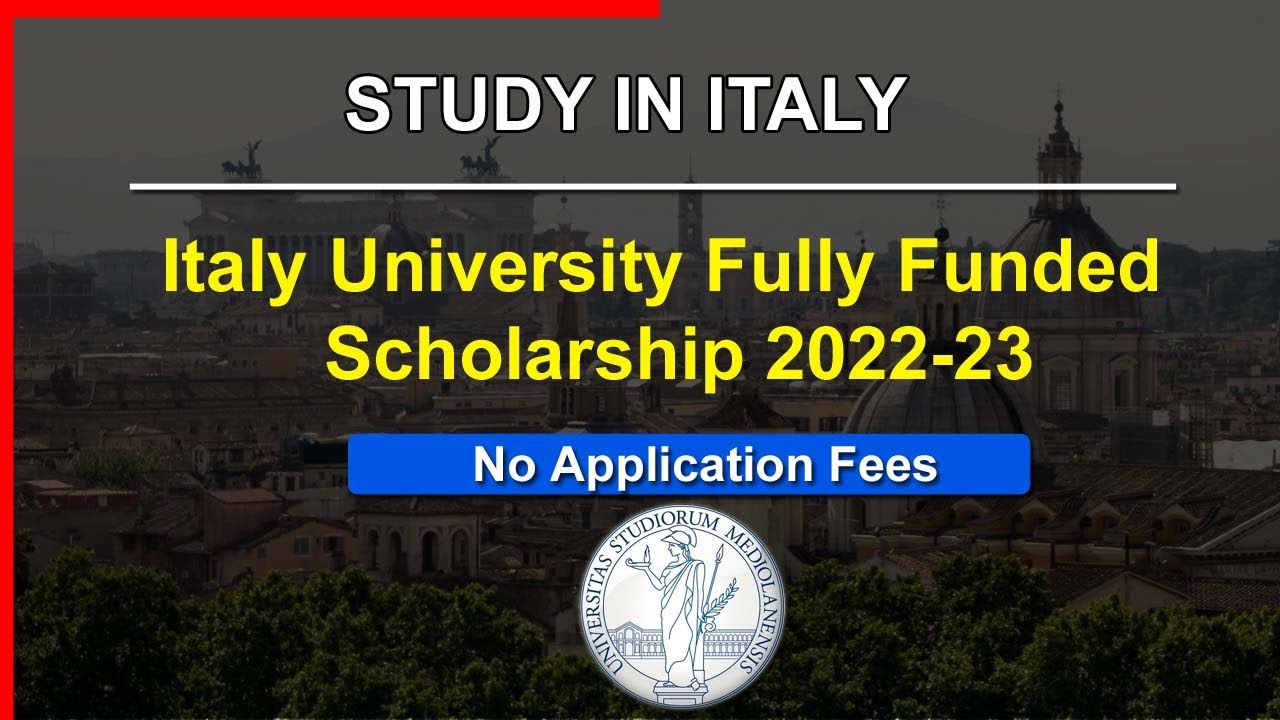 Study in Italy | University of Milan Scholarship in Italy 2022 | Fully Funded