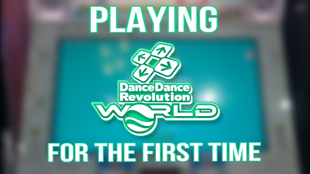 Playing Dance Dance Revolution World For The First Time