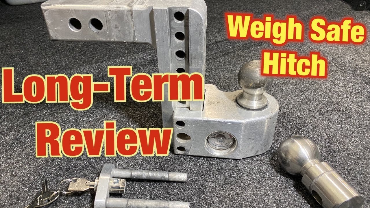 Weigh Safe Adjustable 6&rdquo; Drop hitch long term Review