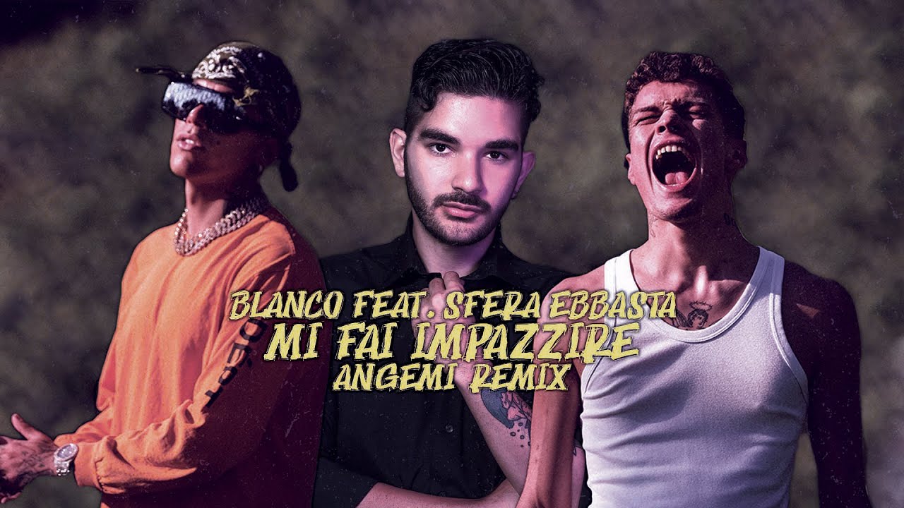 BLANCO feat. Sfera Ebbasta - Mi Fai Impazzire (ANGEMI Bootleg)
