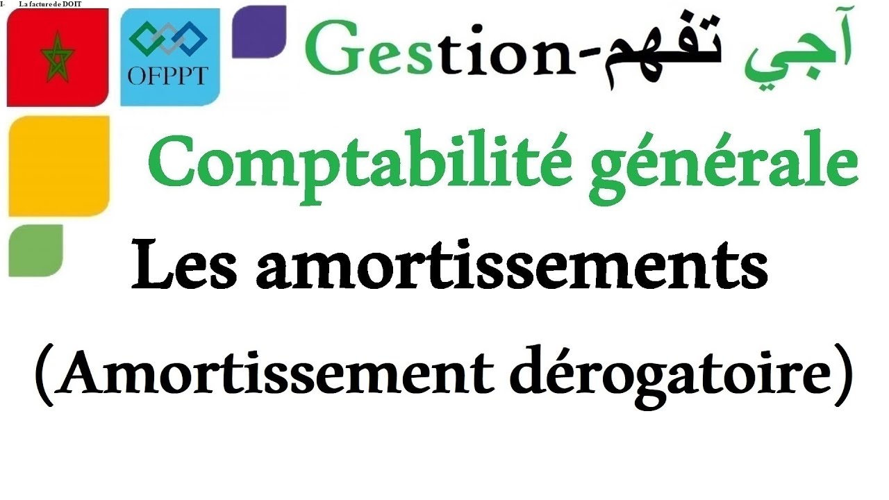 La comptabilité générale :  Les amortissements (Amortissement dérogatoire)