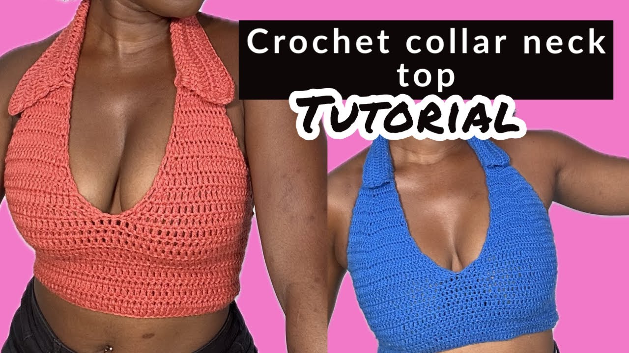 How to Crochet collar neck top/ tutorial/ beginner’s friendly/ #crochet #diy #crochetpatterns