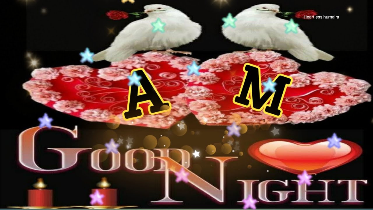A aur m naam ke liye good night shayari❤️a aur m naam ke video🤩a and m name status😍good night status