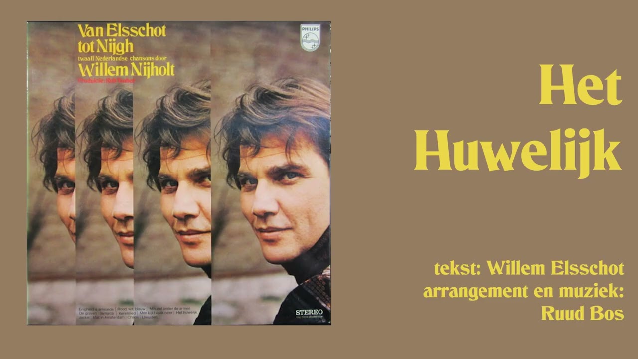 Het huwelijk (Willem Elsschot) - Willem Nijholt - Van Elsschot tot Nijgh (LP 1971)