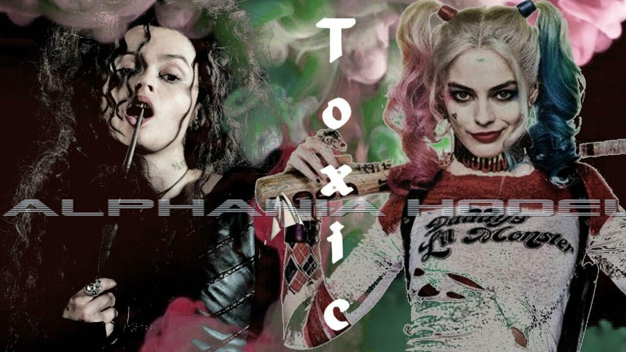 Harley Quinn and Bellatrix Lestrange/Toxic