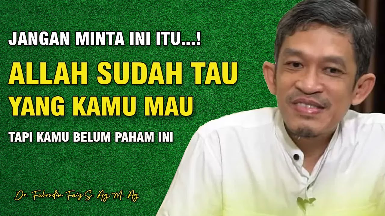 Jika Kamu Banyak Keinginan Kepada Allah | Dr. H. Fahruddin Faiz, S.Ag M.Ag | Channel Ngaji Filsafat