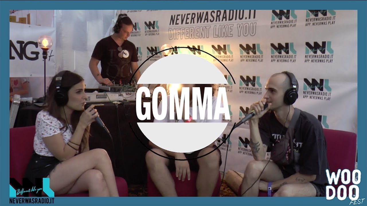 GOMMA ➴ Intervista di NEVERWAS RADIO al Woodoo Fest ➴ 2017