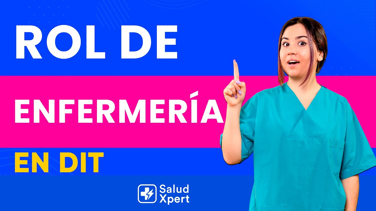 Rol de Enfermería en DIT