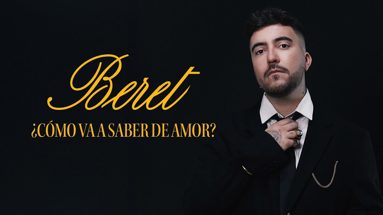 Beret - &iquest;C&oacute;mo va a saber de amor? (Lyric Video Oficial)