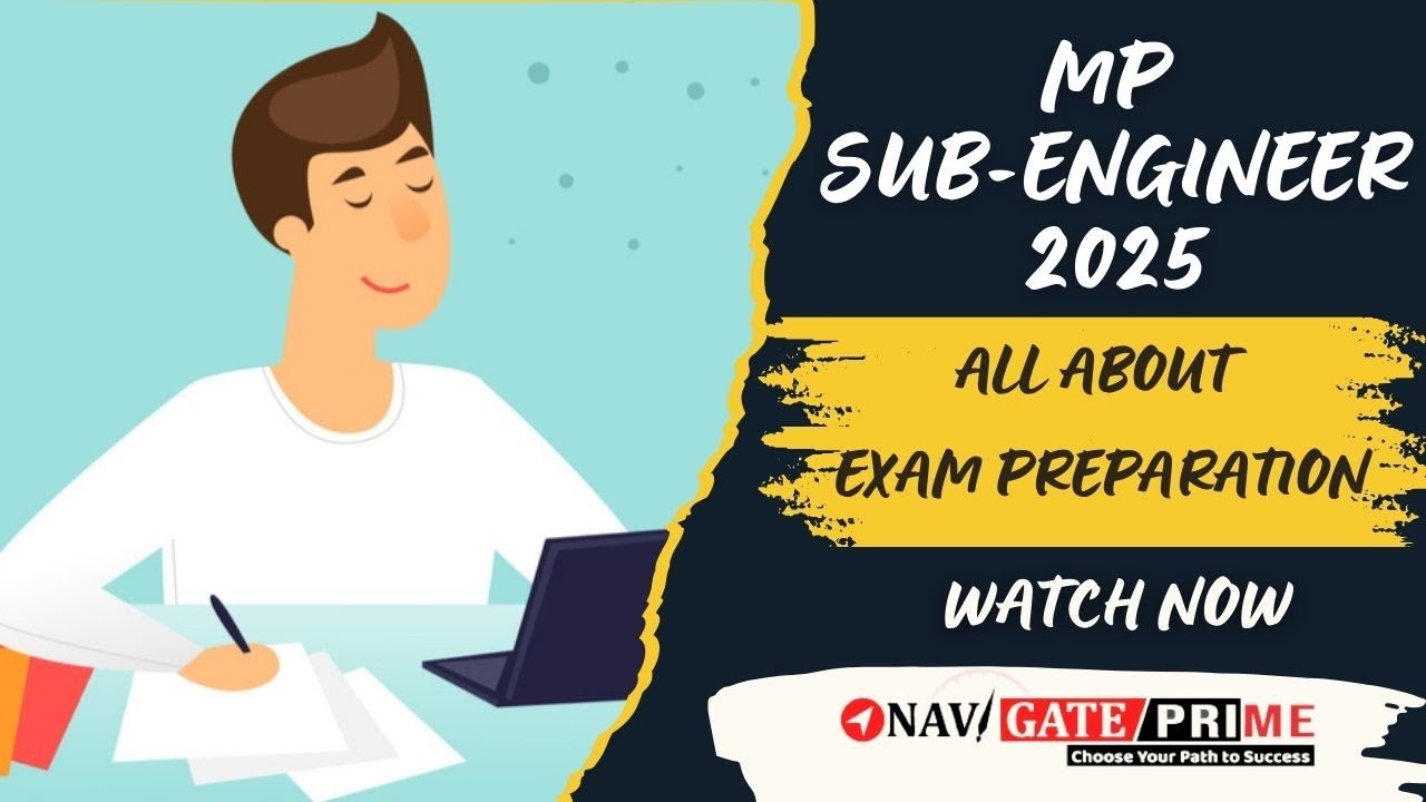 MP SUB-ENGINEER EXAM 2025! ALL ABOUT EXAM PREPARATIONS! Batch Details Only On​⁠@NaviGATEInstitute