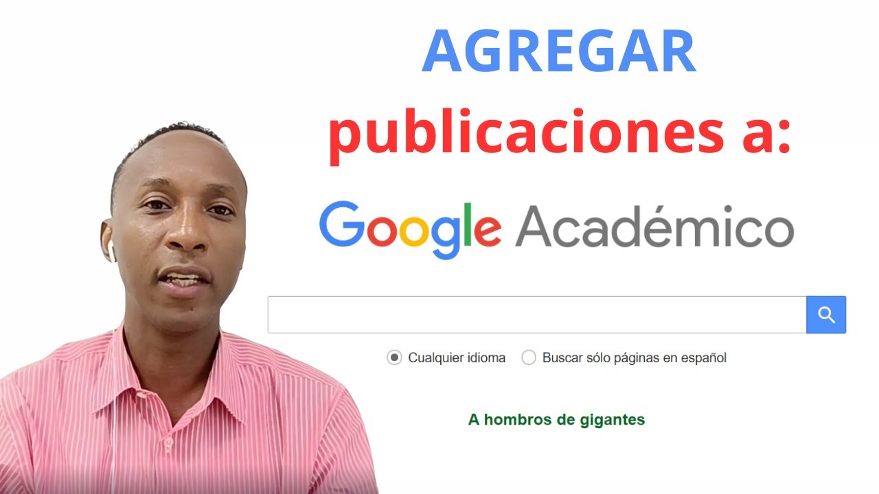 Agregar publicaciones a Google Acad&eacute;mico 🎓