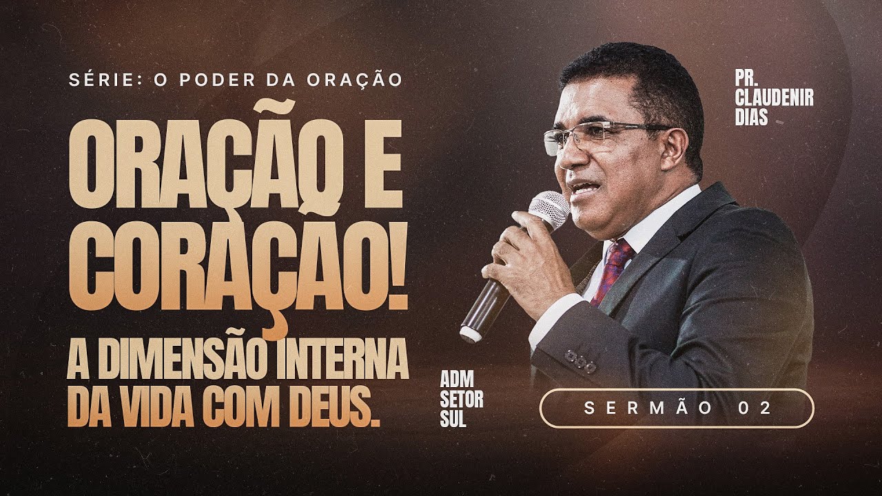 CULTO DE QUARTA | 25/02/2026 | PR. CLAUDENIR DIAS | SERMÃO 2 | O PODER DA ORAÇÃO