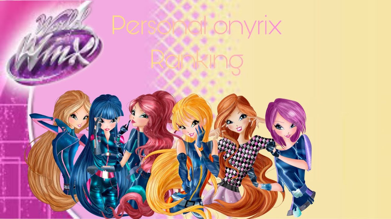 Winx onyrix my personal ranking
