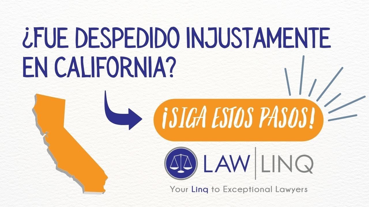 &iquest;Lo despidieron injustamente en California? Siga estos pasos