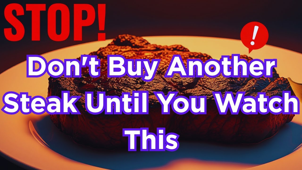 Don't Buy Another Steak Until You Watch This