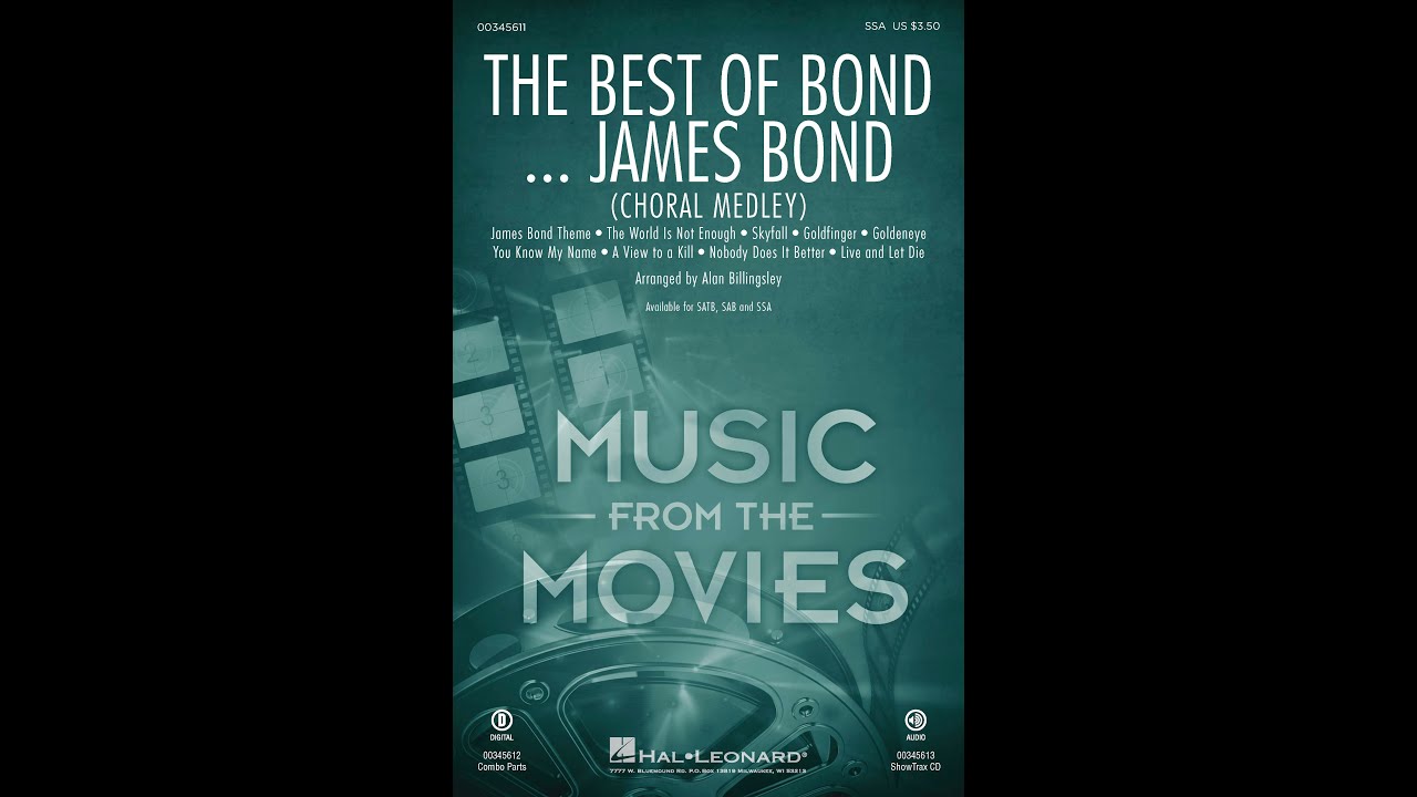 The Best of Bond... James Bond (Choral Medley) (SSA Choir) - Arranged by Alan Billingsley