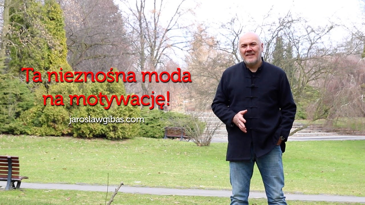 Ta nieznośna moda na motywację! #18