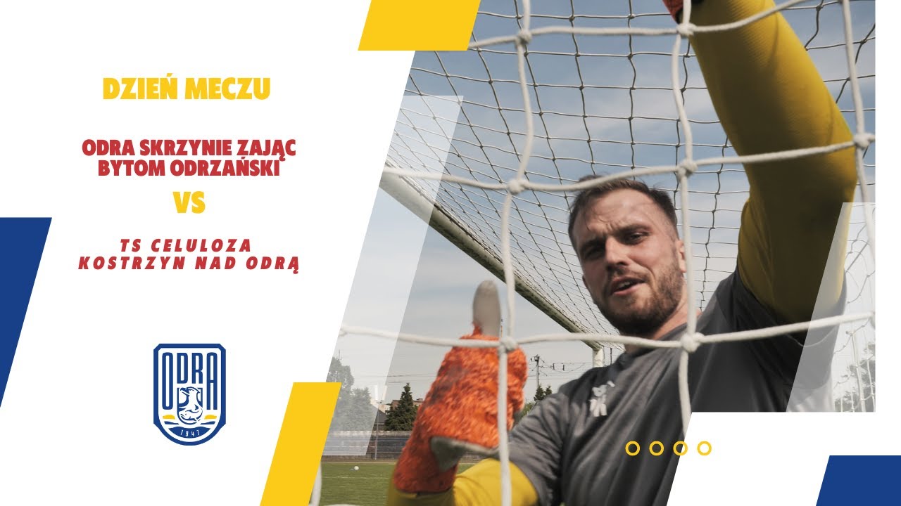 TS Celuloza Kostrzyn Nad Odrą VS ODRA Skrzynie ZAJĄC Bytom Odrzański I KULISY