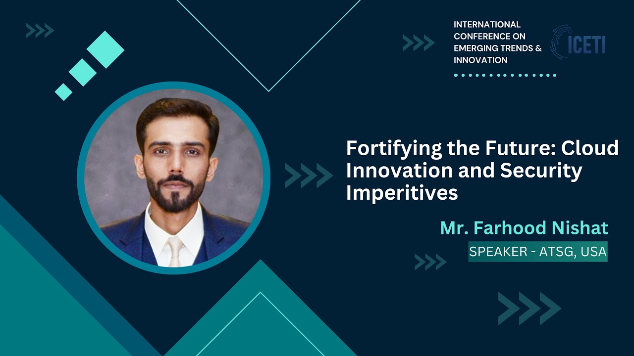 Fortifying the Future: Cloud Innovations and Security Imperatives By Farhood Nishat